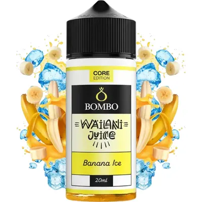 Bombo Wailani Juice Banana Ice Core Edition 20ml/120ml Flavorshot